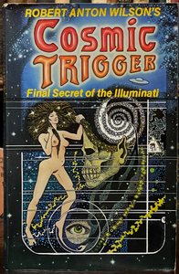 COSMIC TRIGGER: FINAL SECRET OF THE ILLUMINATI - Robert Anton Wilson 1978 OCCULT