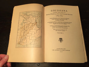 LOUISIANA UNDER THE RULE OF SPAIN FRANCE & THE US J. Robertson 1st/1st 1911 2 V