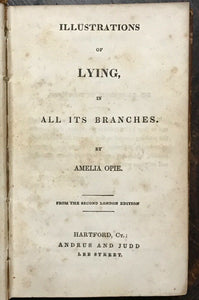 ILLUSTRATIONS OF LYING - Amelia Opie LIES TRUTH MORALITY MORAL WARFARE MANKIND
