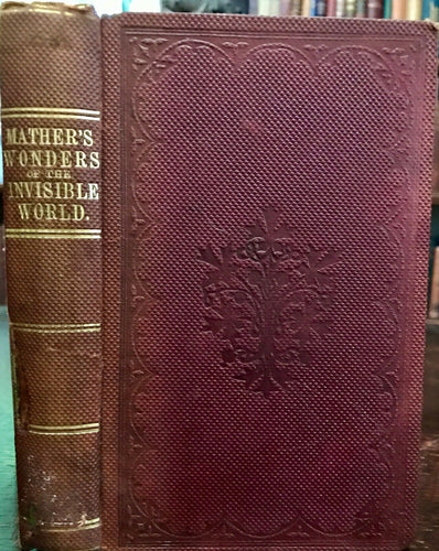 WONDERS OF THE INVISIBLE WORLD - MATHER, 1862 WITCHES WITCHCRAFT TRIALS SATAN