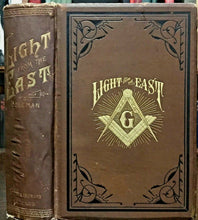 LIGHT FROM THE EAST - Coleman, 1899 HOLY LAND FREEMASONRY SYMBOLS HISTORY MASONS