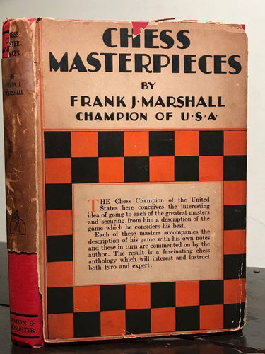 FRANK MARSHALL - CHESS MASTERPIECES, 1st/1st 1928 HC/DJ - CHESS MASTER