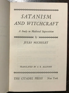SATANISM AND WITCHCRAFT MEDIEVAL SUPERSTITION - Michelet, 1969 WITCH PERSECUTION