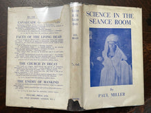 SCIENCE IN THE SEANCE ROOM - 1st 1945 AFTERLIFE SPIRITS SPIRITUALISM PSYCHIC