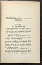 CHRISTIANITY VINDICATED BY ITS ENEMIES - 1st 1896 GOD DIVINITY IMMORTALITY SOUL