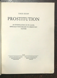 PROSTITUTION: ITS CAUSES & HEREDITY - Kemp, 1st 1936 PROSTITUTES PSYCHIATRY