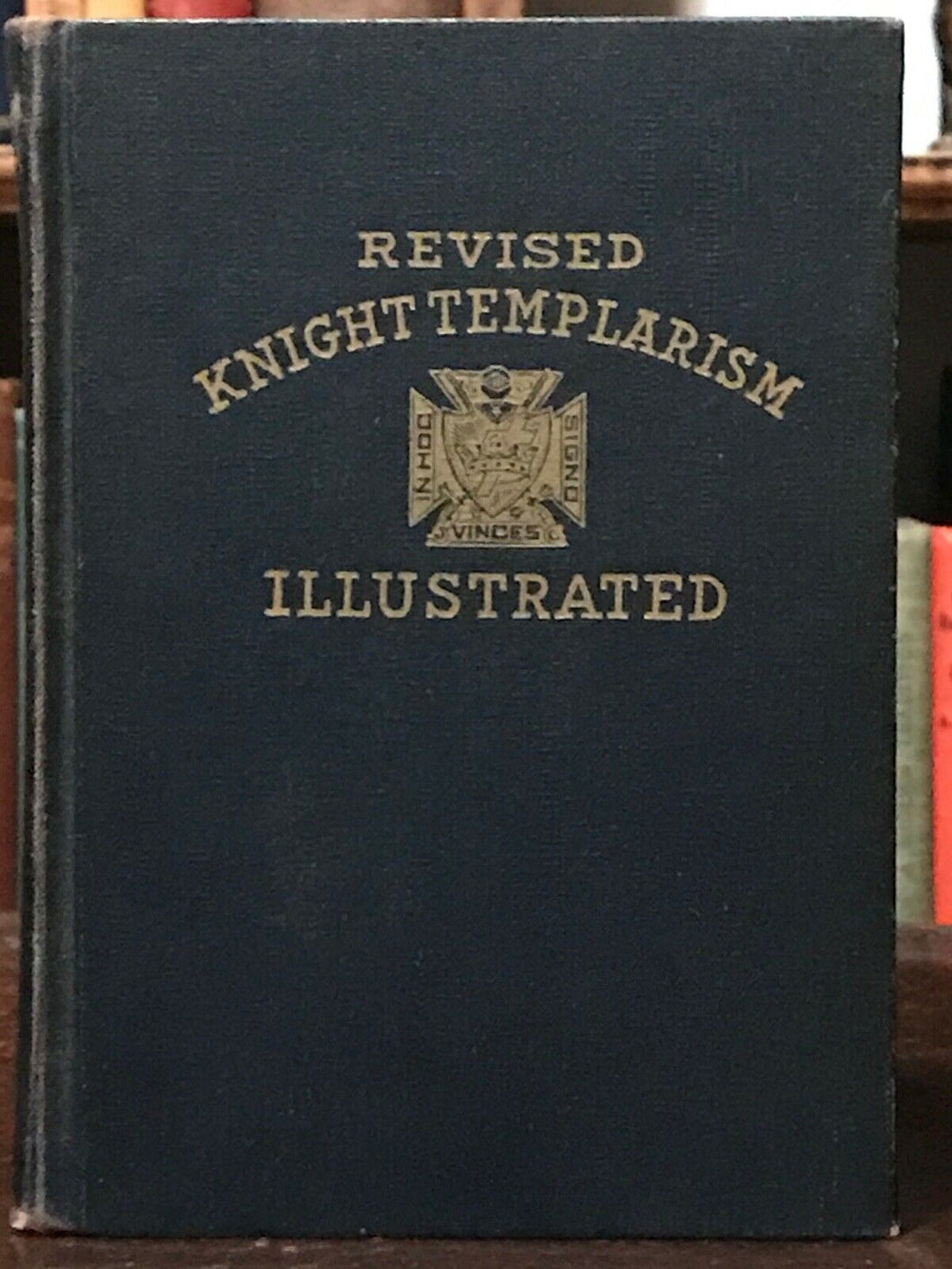 KNIGHT TEMPLARISM ILLUSTRATED - Blanchard, 1961 - SECRET SOCIETY KNIGHTS TEMPLAR