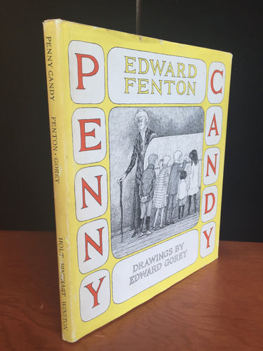 PENNY CANDY by Edward Fenton, Illus. Edward GOREY, Stated 1st / 1st, 1970 HC/DJ