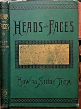 HEADS AND FACES  HOW TO STUDY THEM - Sizer, 1st 1885 PHRENOLOGY PHYSIOGNOMY