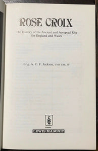 ROSE CROIX: HISTORY OF THE ANCIENT RITE - Jackson, FREEMASONRY SECRET SOCIETY