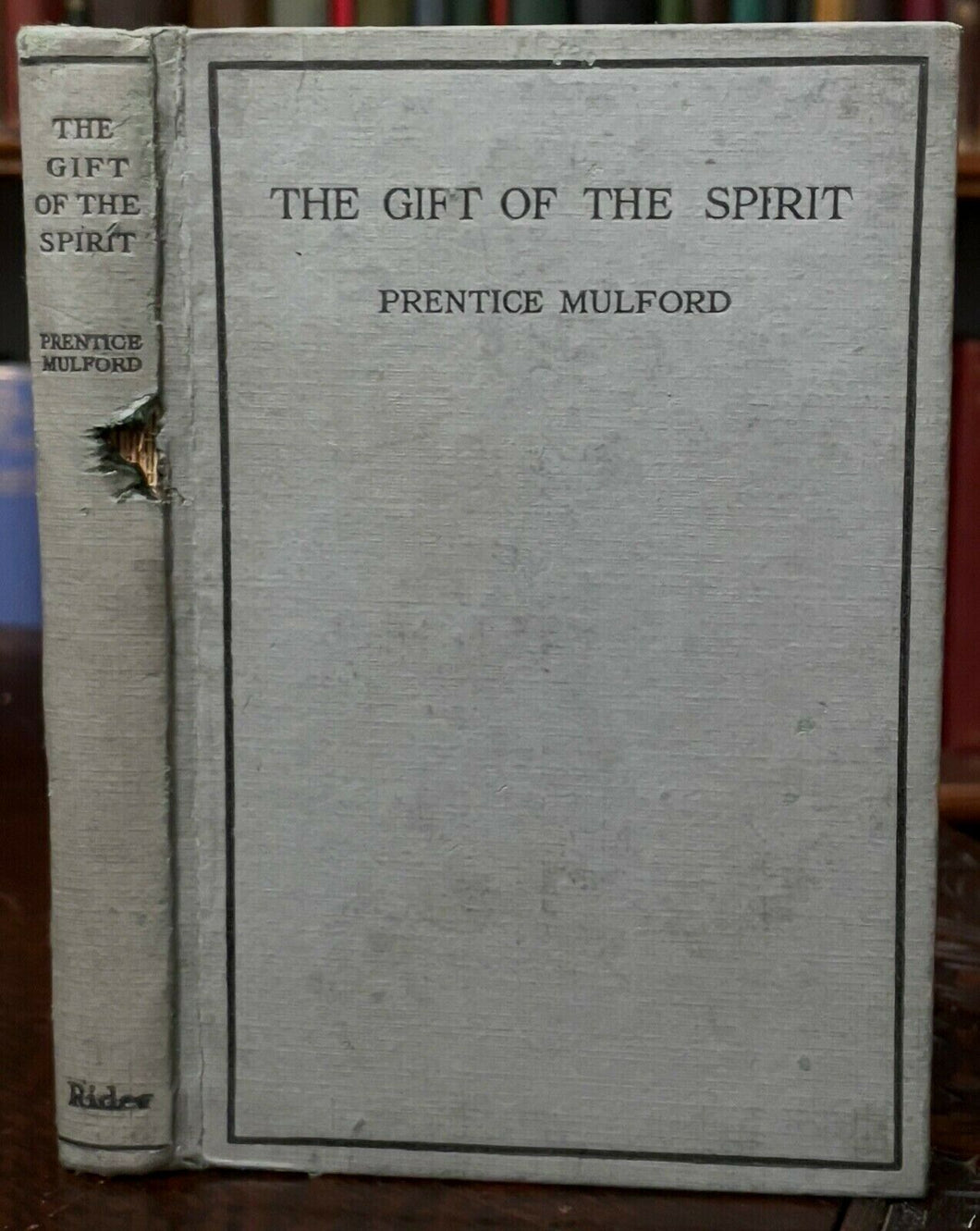 GIFT OF THE SPIRIT - Mulford, 1st 1908 -  A.E. Waite OCCULT NEW THOUGHT DIVINITY