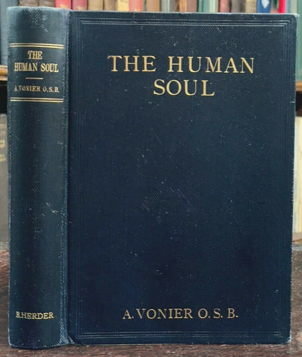 THE HUMAN SOUL - 1st 1913 CATHOLICISM, AQUINAS, SUFFERING, SPIRITS, GOD, ANGELS