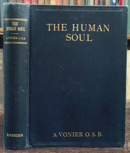 THE HUMAN SOUL - 1st 1913 CATHOLICISM, AQUINAS, SUFFERING, SPIRITS, GOD, ANGELS