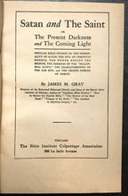 1909 SATAN AND THE SAINT - Gray, ARMAGEDDON BIBLICAL END-TIMES DEMONOLOGY