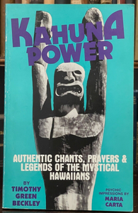 KAHUNA POWER - 1st 1987 - HAWAIIAN CHANTS PRAYERS LEGENDS HERBALS SPIRITS MAGICK