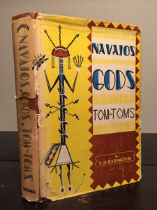 Navajos, Gods, and Tom-Toms by S.H. Babington, 1st / 1st 1950 HC/DJ, Illustrated