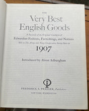 VERY BEST ENGLISH GOODS 1907 - CATALOG VICTORIAN EDWARDIAN FASHIONS, FURNISHINGS