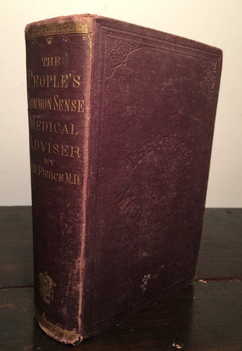 PEOPLE'S COMMON SENSE MEDICAL ADVISER, Dr. R.V. Pierce 1878 912 Pgs, Illustrated