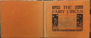 THE FAIRY CIRCUS - Dorothy Lathrop, 2nd Reprint, 1937 ILLUSTRATED FAIRIES ELVES