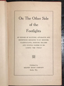 ON THE OTHER SIDE OF THE FOOTLIGHTS by Dr. X, 1st/1st 1922 Occult De-bunking