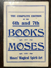 6th AND 7th BOOKS OF MOSES, OR MOSES' MAGICAL SPIRIT ART - MAGICK GRIMOIRE 1970s
