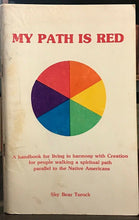 MY PATH IS RED - Sky Bear Turock, NATIVE AMERICAN SPIRITUALITY CREATION EARTH