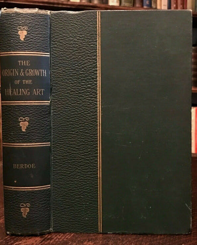 ORIGIN AND GROWTH OF THE HEALING ART - 1st Ed, 1893 - WITCHCRAFT MYTH MEDICINE