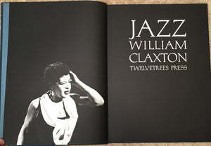 JAZZ by WILLIAM CLAXTON 1st/1st 1987 — Only 4000 Copies Printed, HC/DJ Very Rare
