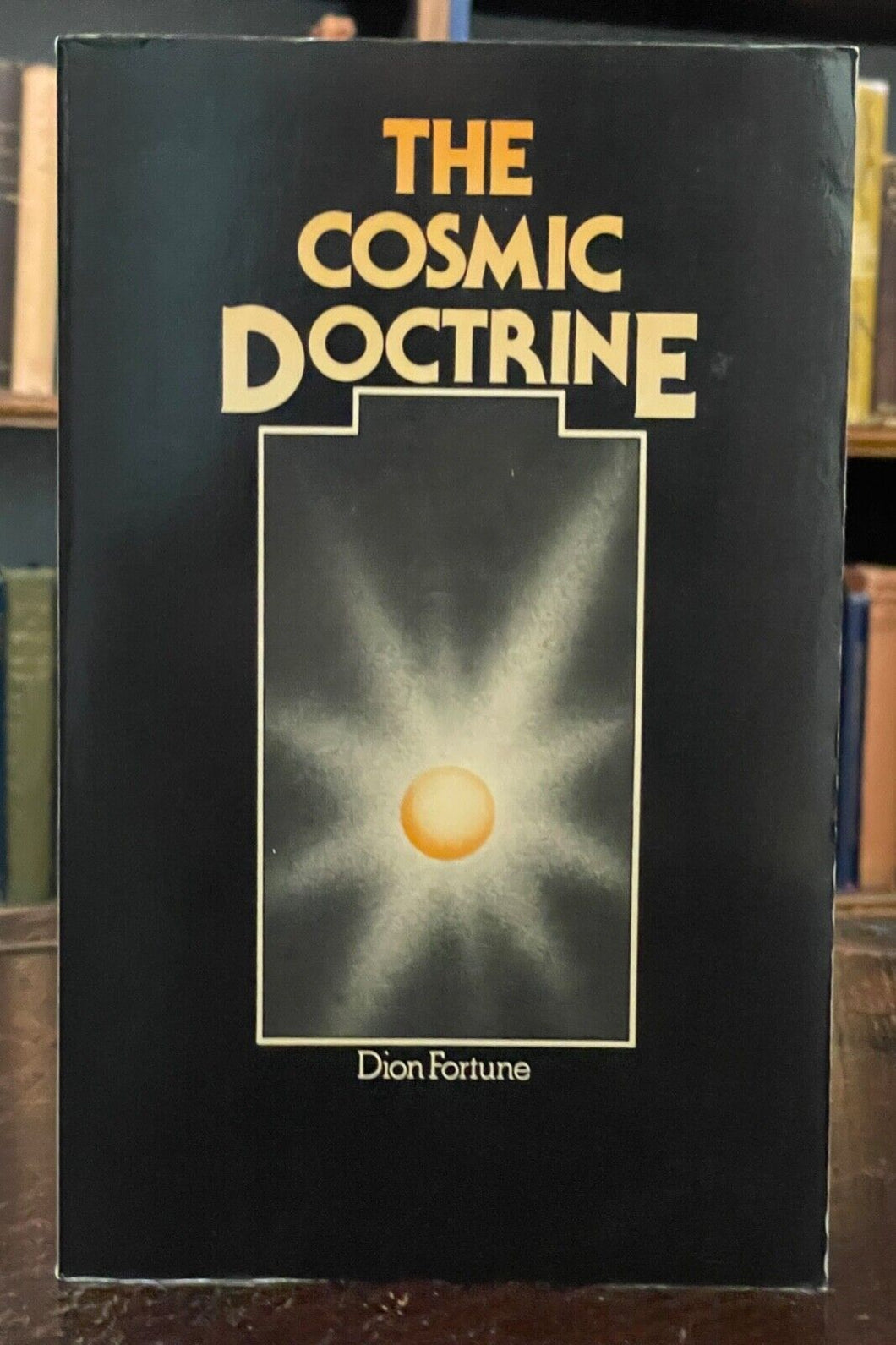 THE COSMIC DOCTRINE - Dion Fortune, 1979 - CREATION OF UNIVERSE, HUMAN EVOLUTION