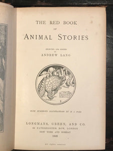 THE RED BOOK OF ANIMAL STORIES - Lang, H.J. Ford Illustrations - 1st Ed, 1899