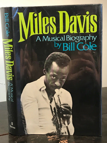 MILES DAVIS: A MUSICAL BIOGRAPHY - BILL COLE - 1st/1st, 1974 JAZZ BLUES MUSIC