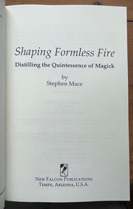 SHAPING FORMLESS FIRE: QUINTESSENCE OF MAGICK - Mace, 1st 2005 - WITCHCRAFT