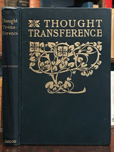 THOUGHT TRANSFERENCE - 1st Ed, 1905 - TELEPATHY HYPNOSIS DREAMS SPIRITUALISM