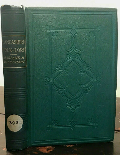 LANCASHIRE FOLK-LORE: SUPERSTITIONS, CUSTOMS - 1st Ed, 1867 WITCHES DEMONS OMENS