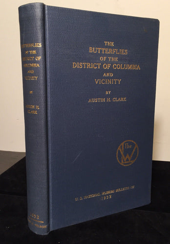 BUTTERFLIES OF THE DISTRICT OF COLUMBIA AND VICINITY A. Clark 1st/1st 1932 Illus