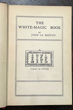 THE WHITE MAGIC BOOK - LE BRETON, 1920 DIVINATION PROPHECY MAGICK ORACLE FORTUNE