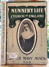 NUNNERY LIFE IN THE CHURCH OF ENGLAND - Ca. 1900 ANGLICAN NUNS SOCIAL WORKS