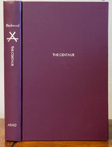 THE CENTAUR - Arno Press/Blackwood, 1976 - HUMAN RETURN TO NATURE, MYSTIC SPIRIT