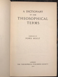 1910 — A DICTIONARY OF SOME THEOSOPHICAL TERMS, Powis Hoult, 1st / 1st
