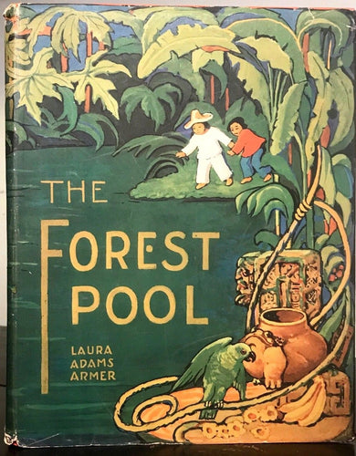 THE FOREST POOL - LAURA ADAMS ARMER - Stated 1st/1st HC/DJ 1938 - Very Scarce DJ