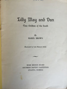 LILLY MAY AND DAN: TWO CHILDREN OF THE SOUTH Marel Brown 1st Ed African Am 1946