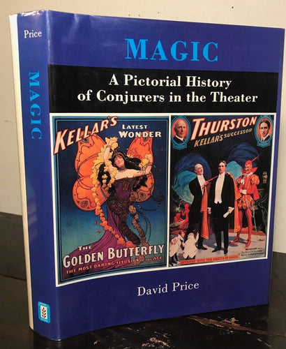 MAGIC: A PICTORIAL HISTORY OF CONJURERS IN THE THEATER; PRICE 1st/1st 1985 HC/DJ
