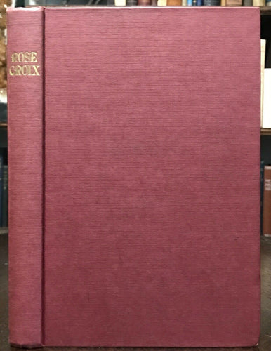 ROSE CROIX: HISTORY OF THE ANCIENT RITE - Jackson, FREEMASONRY SECRET SOCIETY