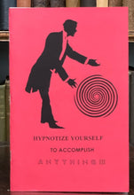 HYPNOTIZE YOURSELF TO ACCOMPLISH ANYTHING - Neuman, 1st 2008 - SIGNED, w/ CD