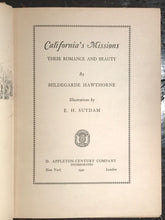 CALIFORNIA'S MISSIONS by H. Hawthorne, Drawings by EH Suydam, 1st/1st 1942 HC/DJ
