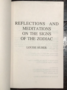 LOUISE HUBER - REFLECTIONS & MEDITATIONS ON THE SIGNS OF THE ZODIAC 1st/1st 1984