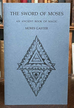 SWORD OF MOSES: AN ANCIENT BOOK OF MAGIC - Moses Gaster, 2006 GRIMOIRE MAGICK