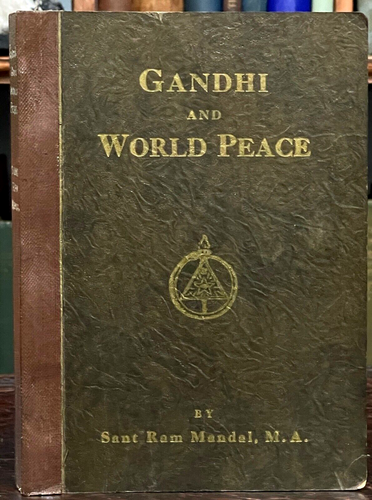 GANDHI AND WORLD PEACE - Ram Mandal, 1st 1932 BRITISH COLONIALISM INDIA - SIGNED