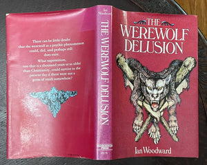THE WEREWOLF DELUSION - Woodward, 1st 1979 - WEREWOLVES MYTH FOLKLORE HISTORY