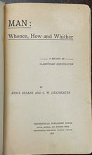 MAN: WHENCE, HOW, WHITHER - Besant & Leadbeater, 1st 1913 - THEOSOPHY EVOLUTION